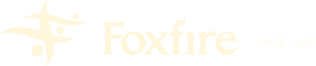 Foxfire SINCE 1982